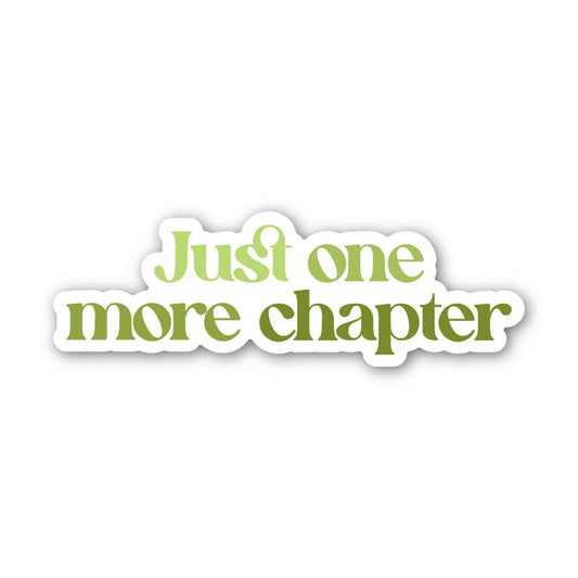 Just One More Chapter Bookish Text Sticker