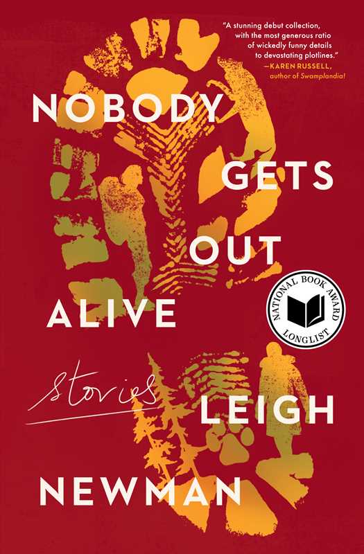 Nobody Gets Out Alive by Leigh Newman