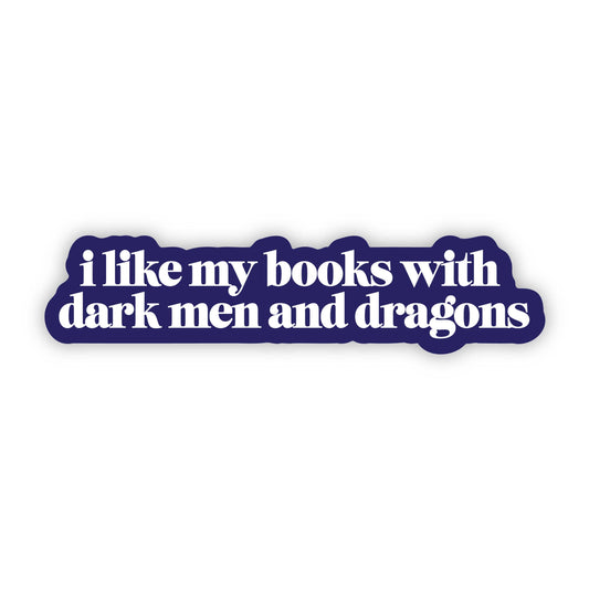 "I like my books with dark men and dragons" Text Sticker