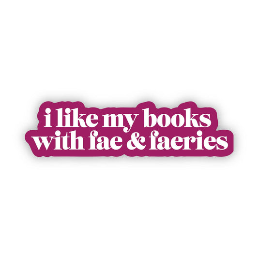 "I like my books with fae & faeries" Text Sticker