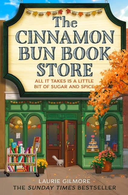 The Cinnamon Bun Book Store : Laurie Gilmore