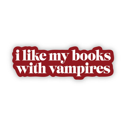 "I like my books with vampires" Text Sticker