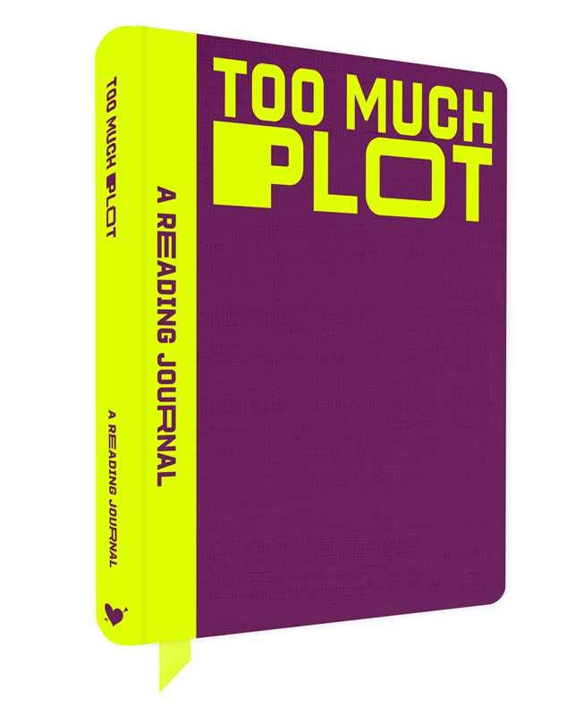 A Reading Journal: Too Much Plot by Sweet Hearts Press