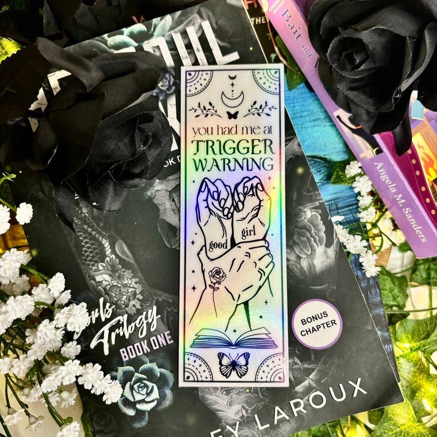 You Had Me At Trigger Warning Black and White Holographic Bookmark