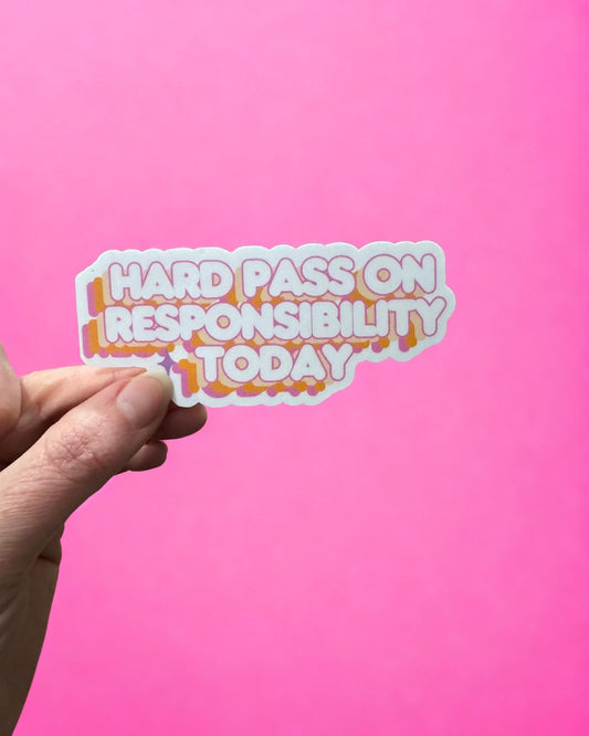 Hard Pass on Responsibility Sticker