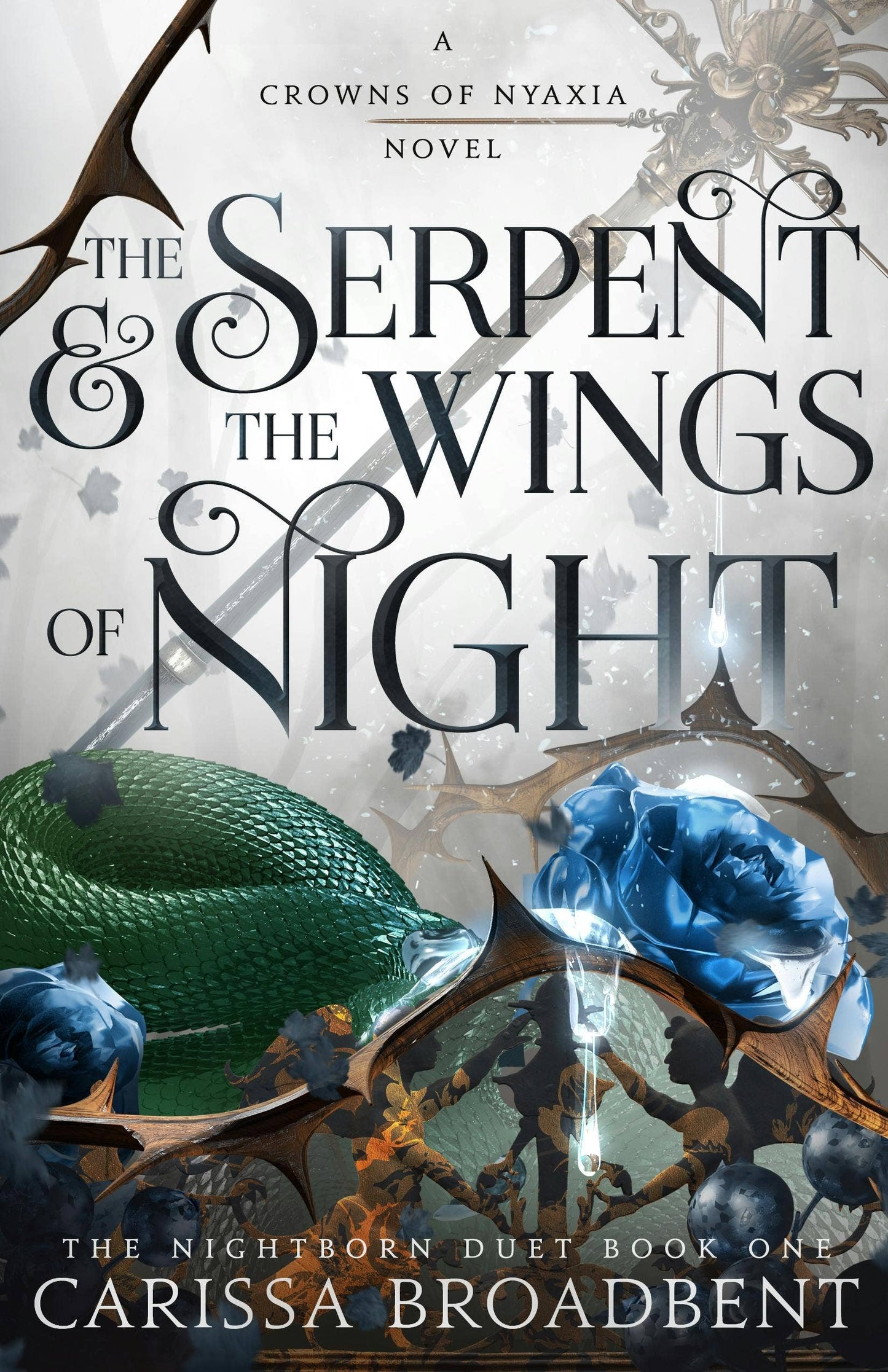 Serpent & The Wings Of Night: The Nightborn Duet Book One